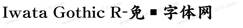 Iwata Gothic R字体转换